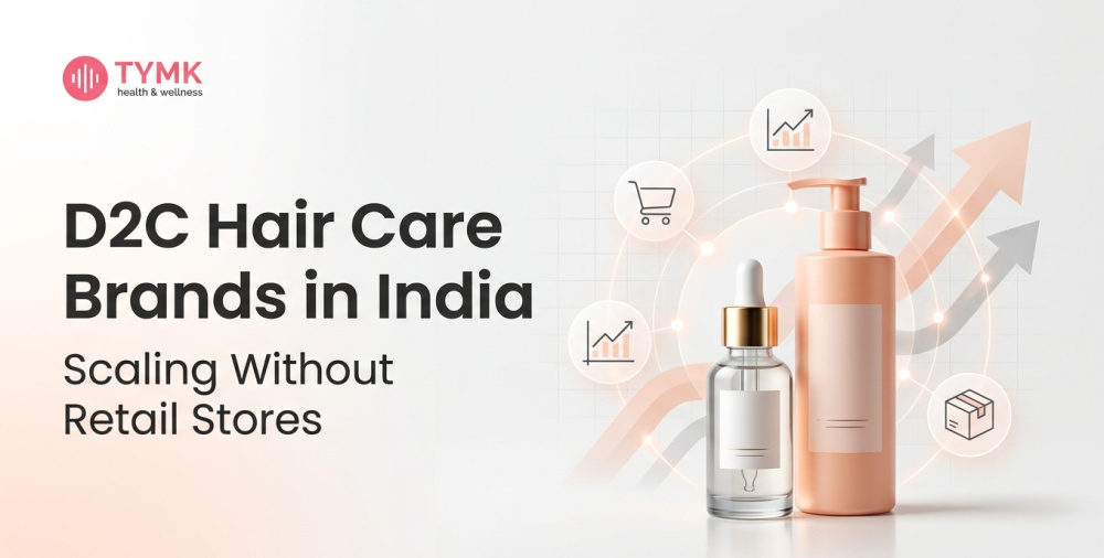D2C Hair Care Brands in India: Scaling Without Retail