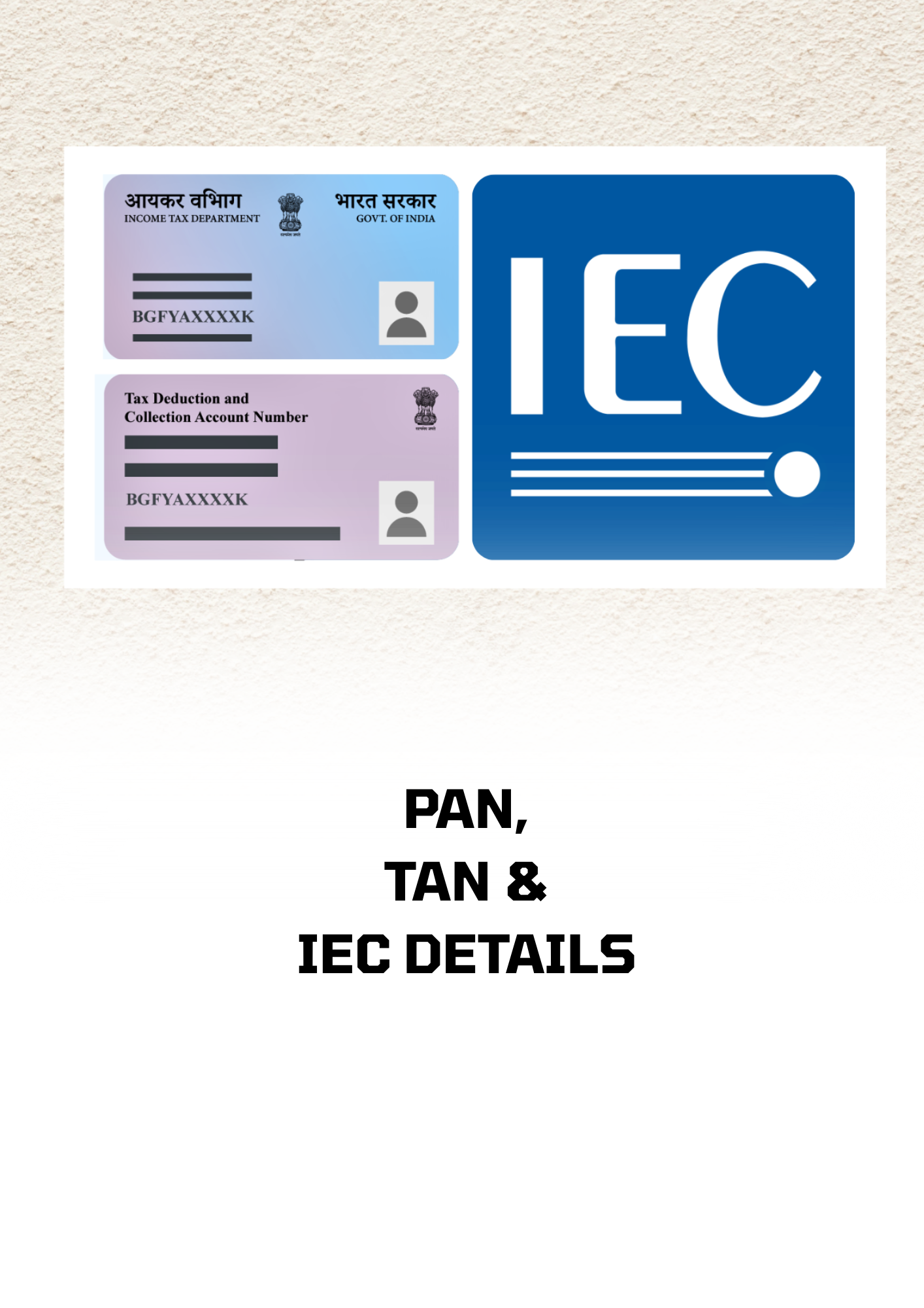 PAN, TAN & IEC DETAILS